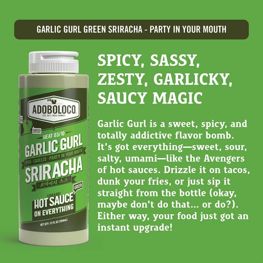 Garlic Gurl Green Sriracha – The Irresistible Sauce for Garlic Lovers! - HEAT 03/10